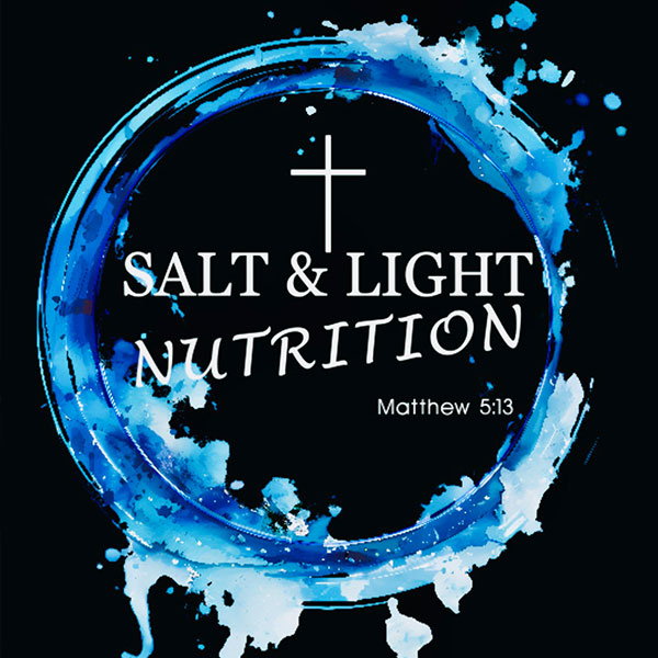 Salt and Light Nutrition Salt and Light Nutrition